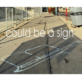 COULD BE A SIGN: Ways of&nbsp;Communicating